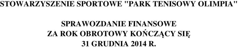 SPRAWOZDANIE FINANSOWE ZA ROK