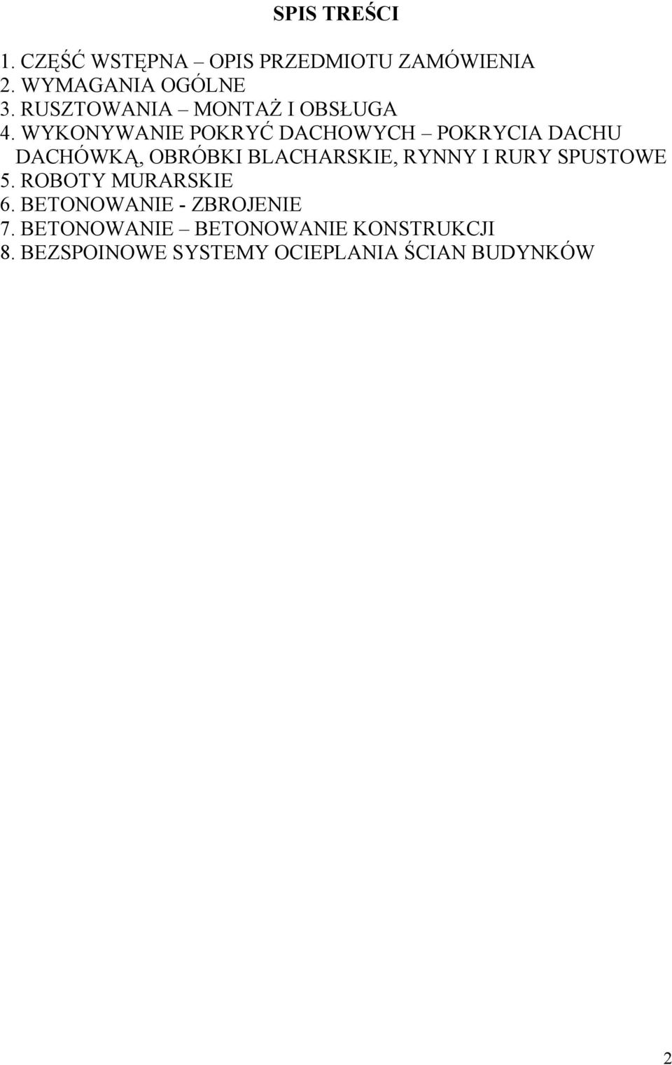 WYKONYWANIE POKRYĆ DACHOWYCH POKRYCIA DACHU DACHÓWKĄ, OBRÓBKI BLACHARSKIE, RYNNY I
