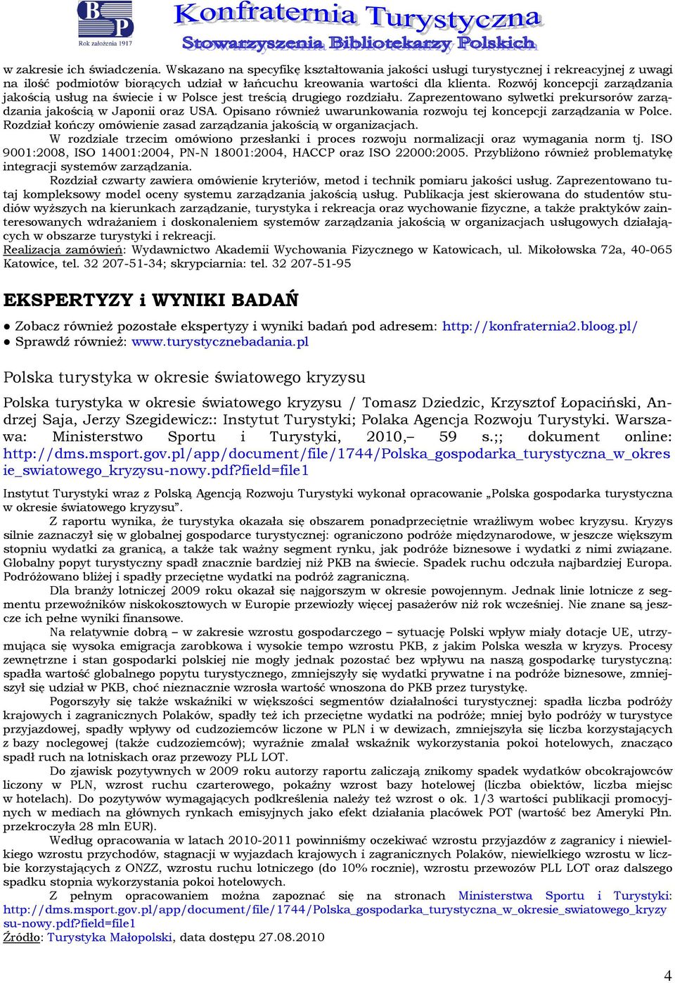 Opisan również uwarunkwania rzwju tej kncepcji zarządzania w Plce. Rzdział kńczy mówienie zasad zarządzania jakścią w rganizacjach.