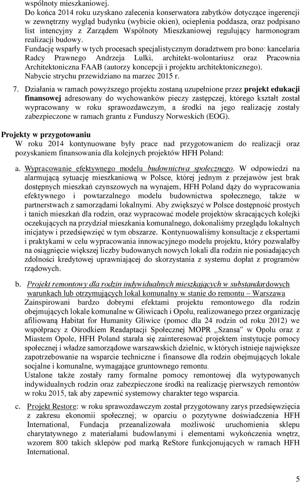 Mieszkaniowej regulujący harmonogram realizacji budowy.