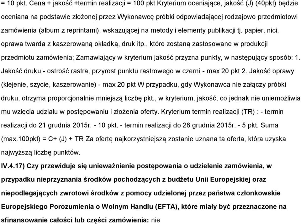 reprintami), wskazującej na metdy i elementy publikacji tj. papier, nici, prawa twarda z kaszerwaną kładką, druk itp.