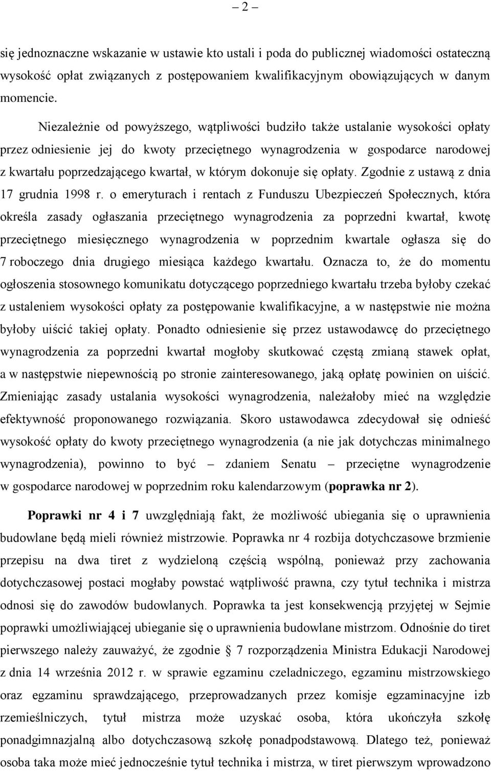 którym dokonuje się opłaty. Zgodnie z ustawą z dnia 17 grudnia 1998 r.