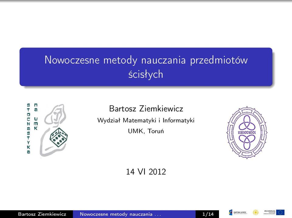 Matematyki i Informatyki UMK, Toruń 14 VI