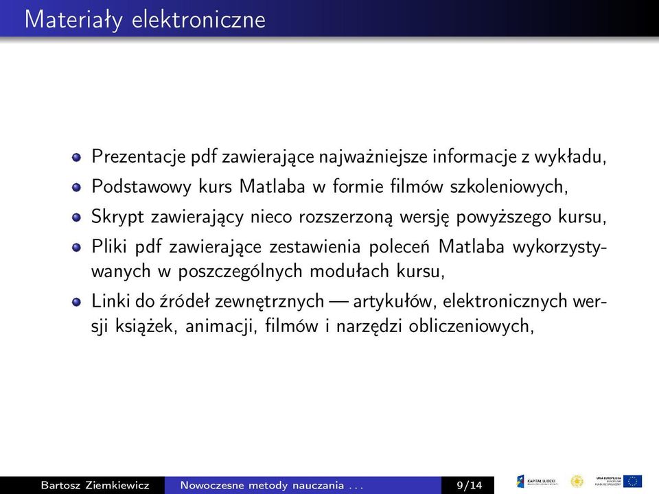 zestawienia poleceń Matlaba wykorzystywanych w poszczególnych modułach kursu, Linki do źródeł zewnętrznych artykułów,