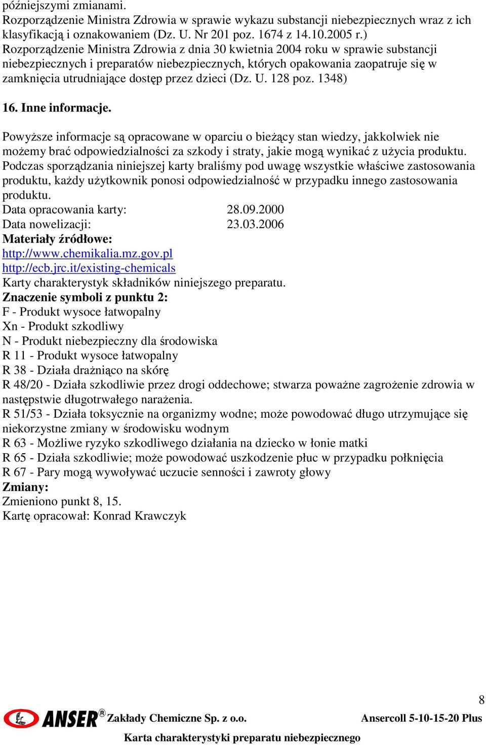 przez dzieci (Dz. U. 128 poz. 1348) 16. Inne informacje.