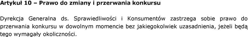 Sprawiedliwości i Konsumentów zastrzega sobie prawo do