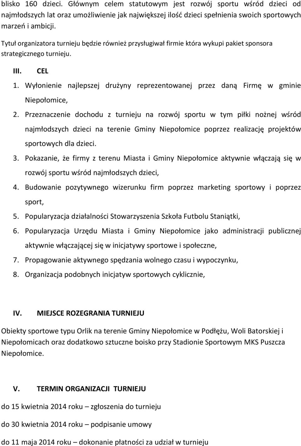 Wyłonienie najlepszej drużyny reprezentowanej przez daną Firmę w gminie Niepołomice, 2.