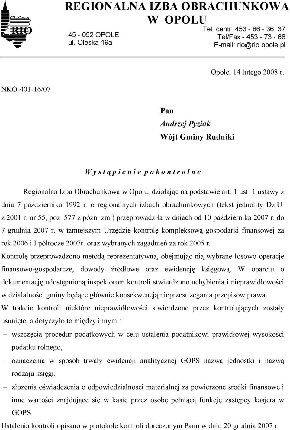 1 ustawy z dnia 7 października 1992 r. o regionalnych izbach obrachunkowych (tekst jednolity Dz.U. z 2001 r. nr 55, poz. 577 z późn. zm.) przeprowadziła w dniach od 10 października 2007 r.