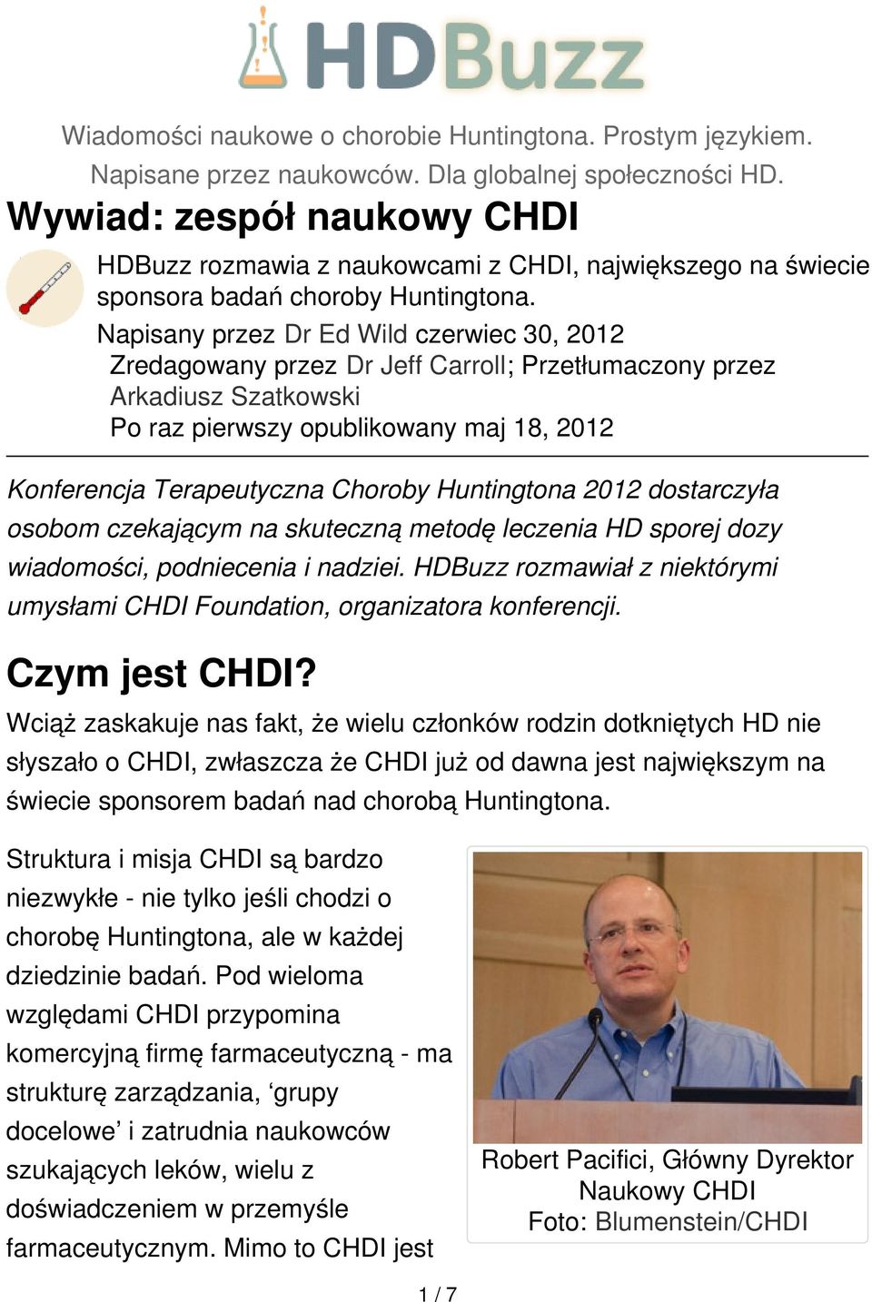 Napisany przez Dr Ed Wild czerwiec 30, 2012 Zredagowany przez Dr Jeff Carroll; Przetłumaczony przez Arkadiusz Szatkowski Po raz pierwszy opublikowany maj 18, 2012 Konferencja Terapeutyczna Choroby