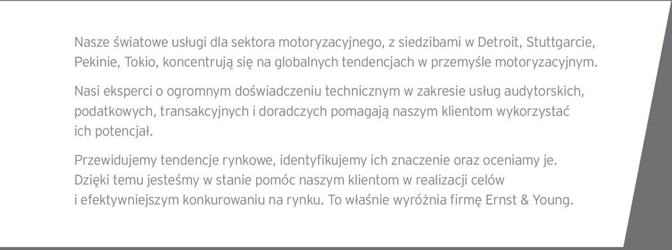 Nasi eksperci o ogromnym doświadczeniu technicznym w zakresie usług audytorskich, podatkowych, transakcyjnych i doradczych pomagają naszym