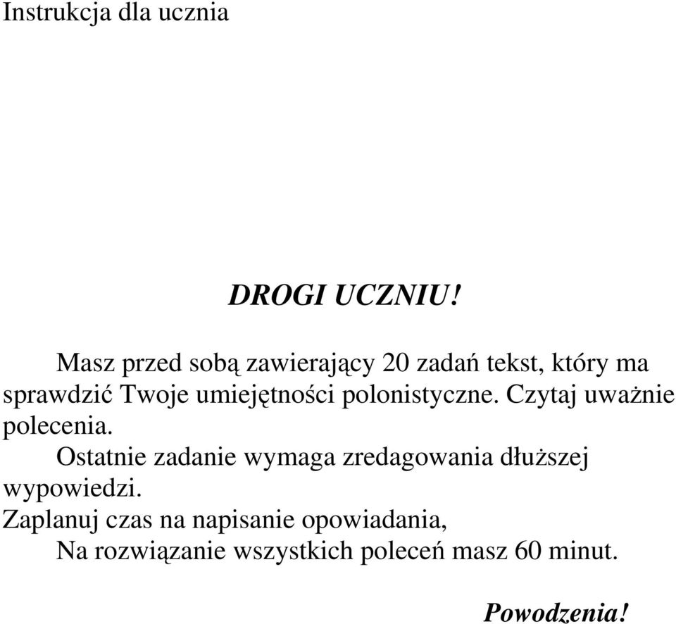 umiejętności polonistyczne. Czytaj uważnie polecenia.