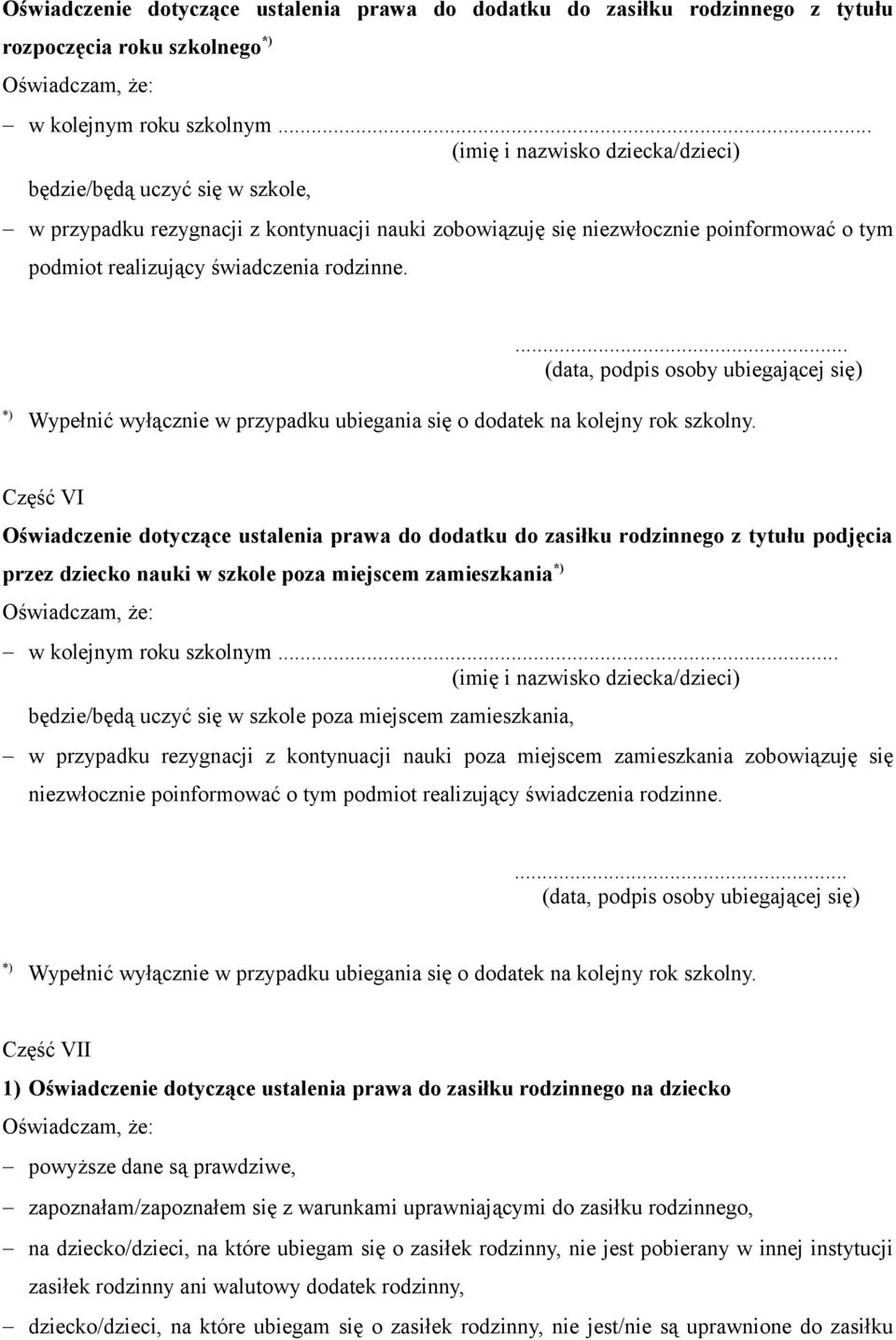 ... (data, podpis osoby ubiegającej się) Wypełnić wyłącznie w przypadku ubiegania się o dodatek na kolejny rok szkolny.