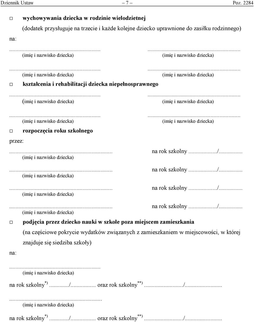 ........... kształcenia i rehabilitacji dziecka niepełnosprawnego............ rozpoczęcia roku szkolnego przez:... na rok szkolny.../.