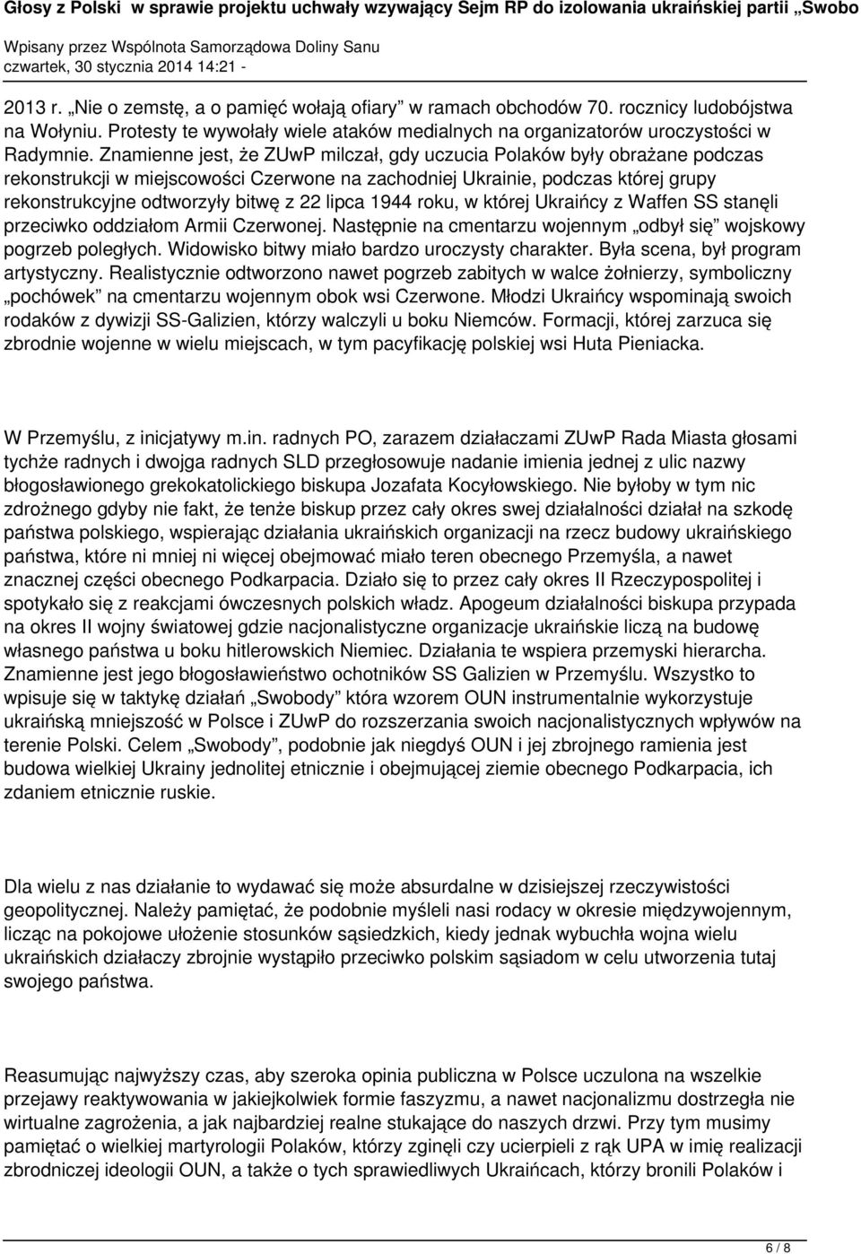 lipca 1944 roku, w której Ukraińcy z Waffen SS stanęli przeciwko oddziałom Armii Czerwonej. Następnie na cmentarzu wojennym odbył się wojskowy pogrzeb poległych.