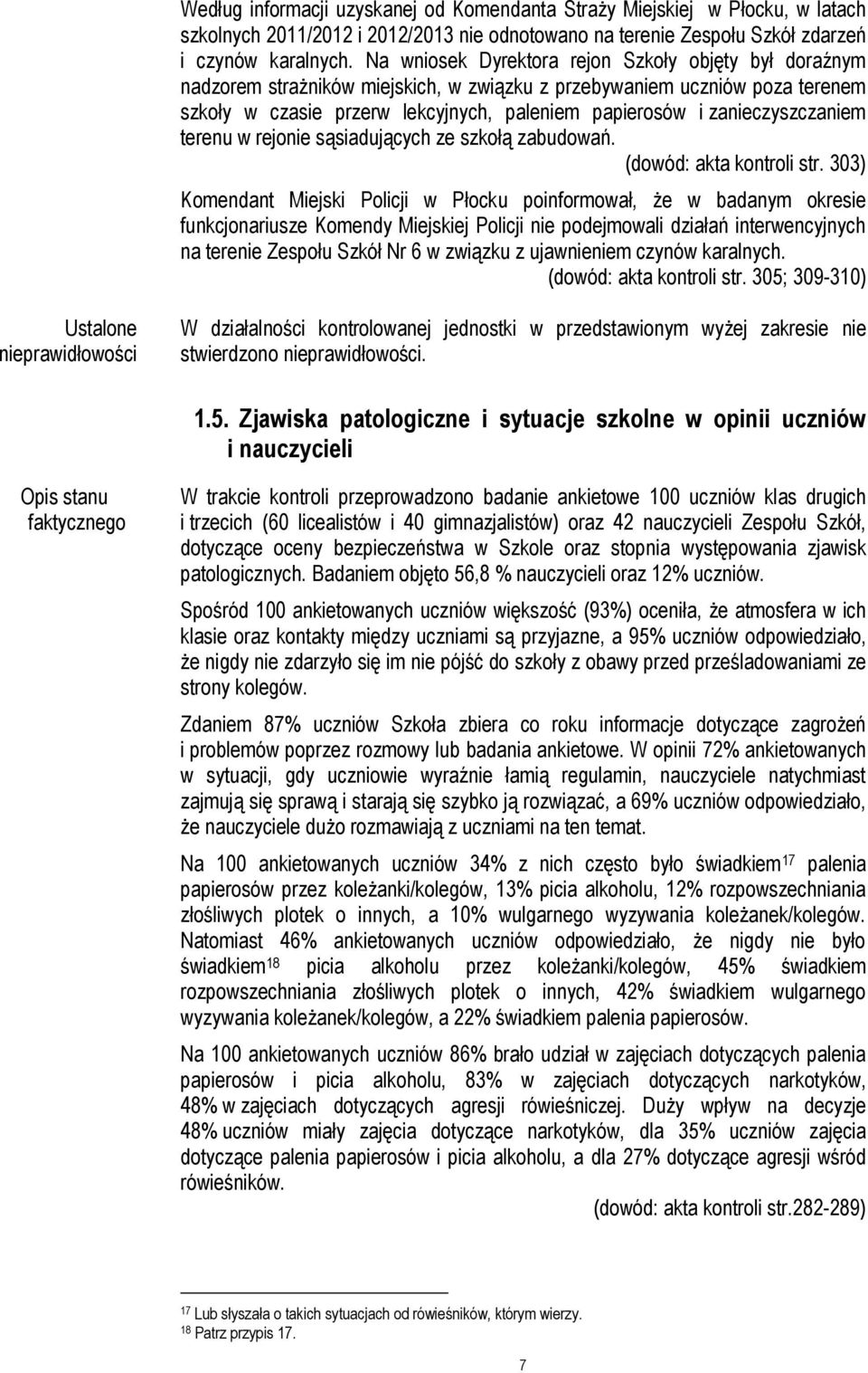 zanieczyszczaniem terenu w rejonie sąsiadujących ze szkołą zabudowań. (dowód: akta kontroli str.
