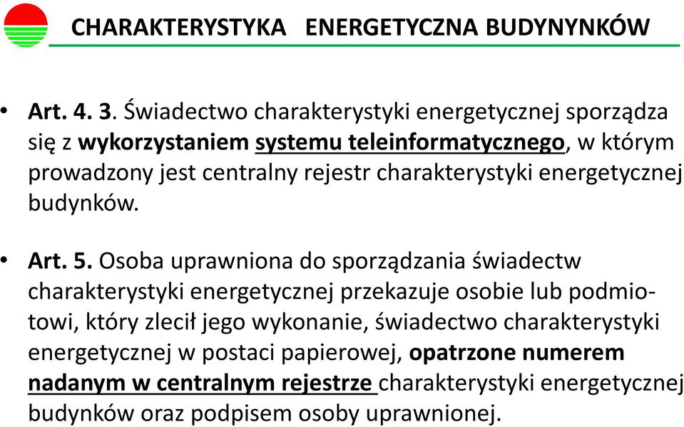 rejestr charakterystyki energetycznej budynków. Art. 5.