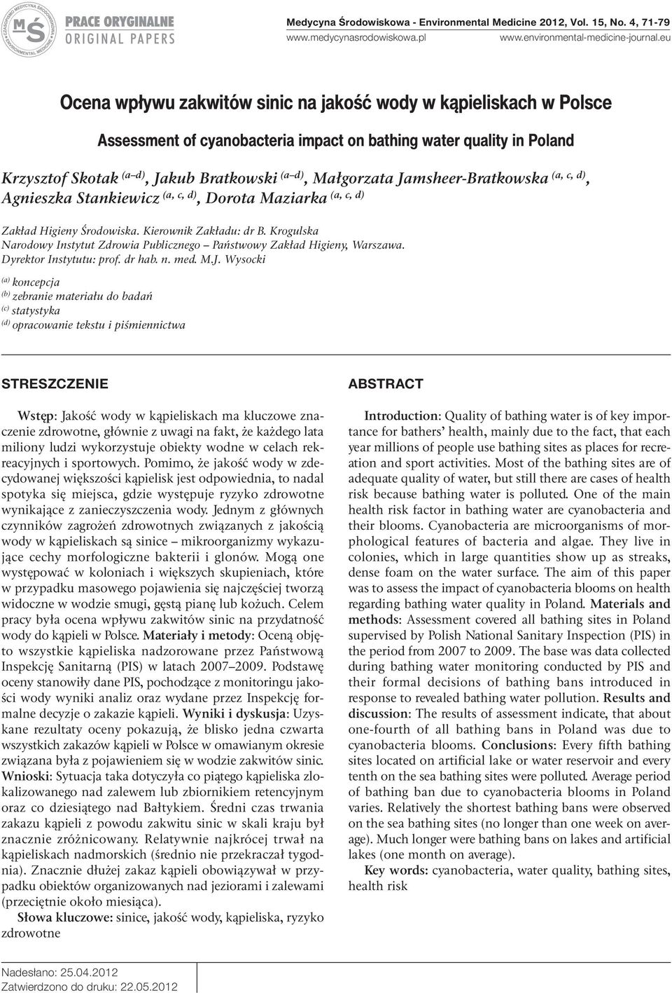 Jamsheer-Bratkowska (a, c, d), Agnieszka Stankiewicz (a, c, d) (a, c, d), Dorota Maziarka Zakład Higieny Środowiska. Kierownik Zakładu: dr B.