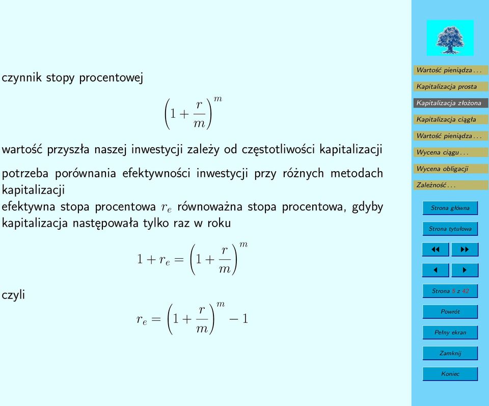 metodach kapitalizacji efektywna stopa procentowa r e równoważna stopa procentowa, gdyby