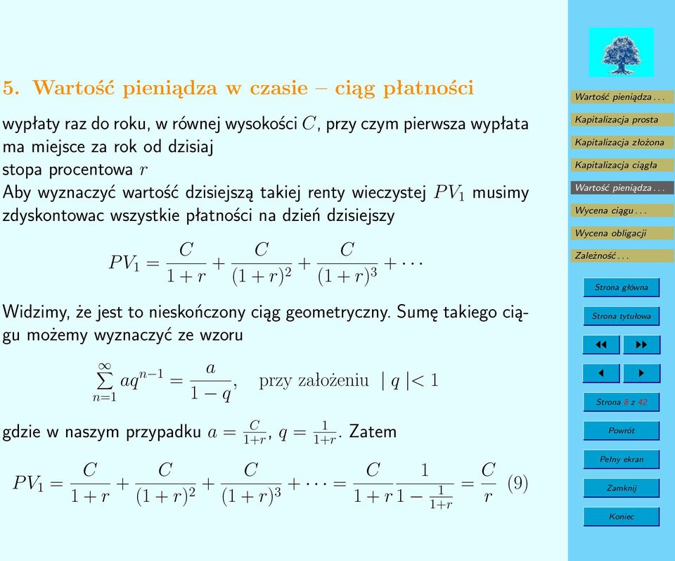 + C (1 + r) 2 + C (1 + r) 3 + Widzimy, że jest to nieskończony ciąg geometryczny.