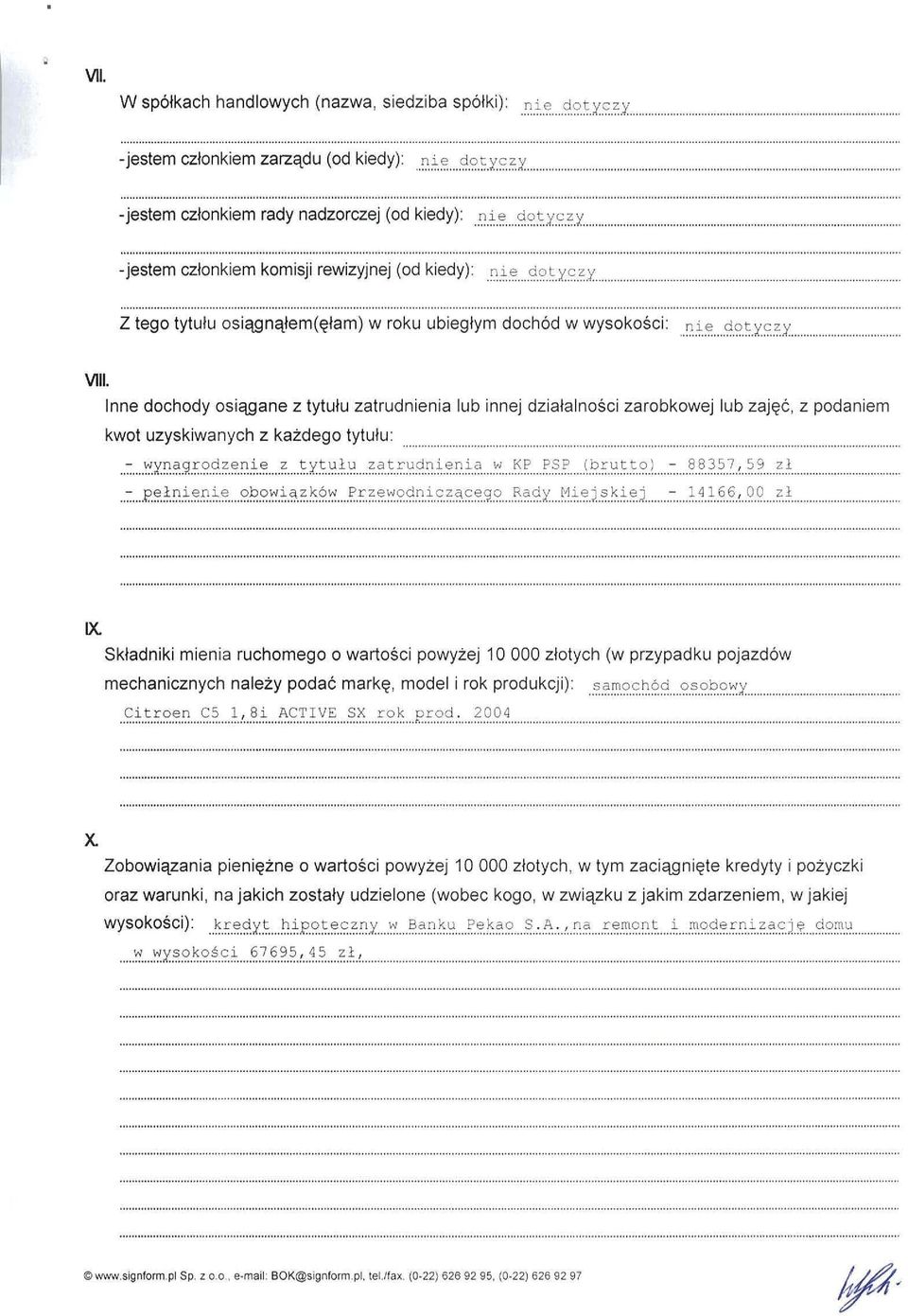 Inne dochody osiągane z tytułu zatrudnienia lub innej działalności zarobkowej lub zaję ć, z podaniem kwot uzyskiwanych z każdego tytułu :. ~..':':ifj:':9..r.()cl ""fj ~:=... z..~j~':'ł.':l.z.~~j::':''!