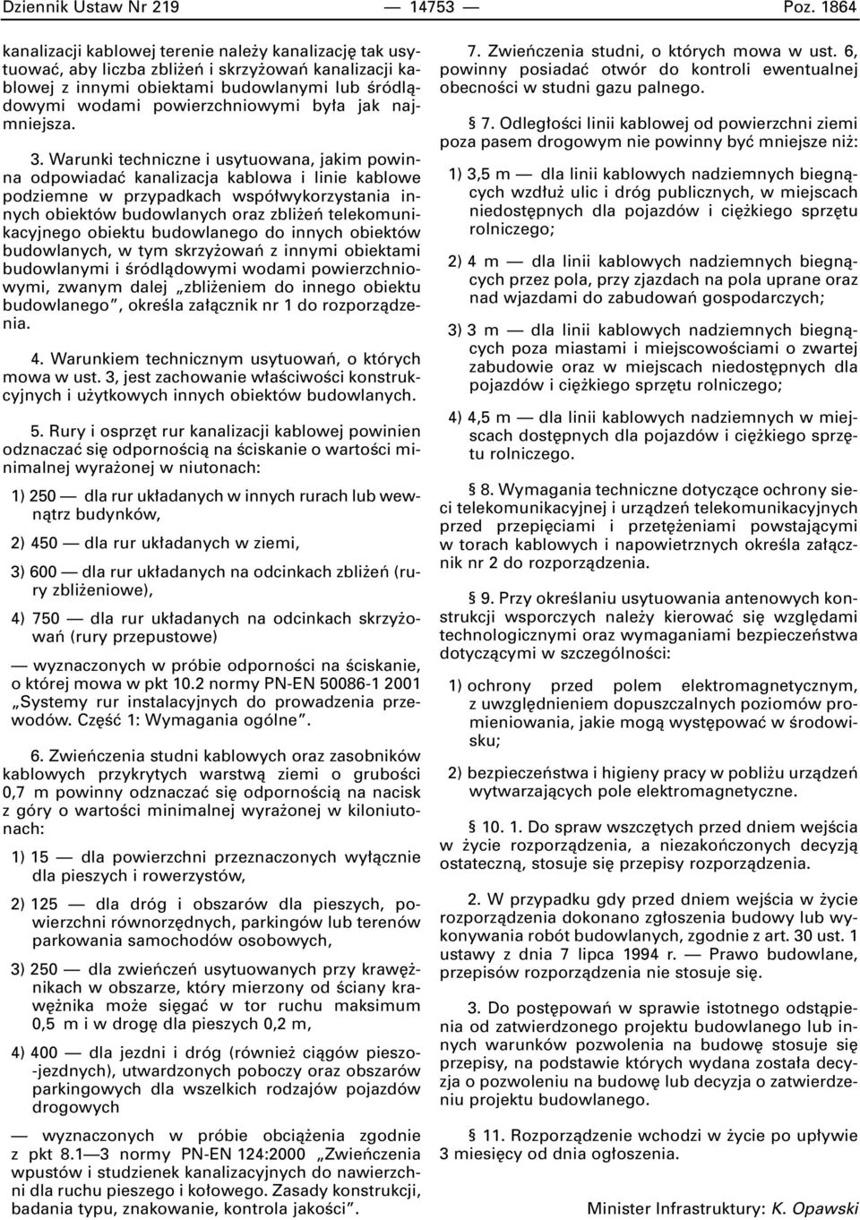 jak najmniejsza. 3.