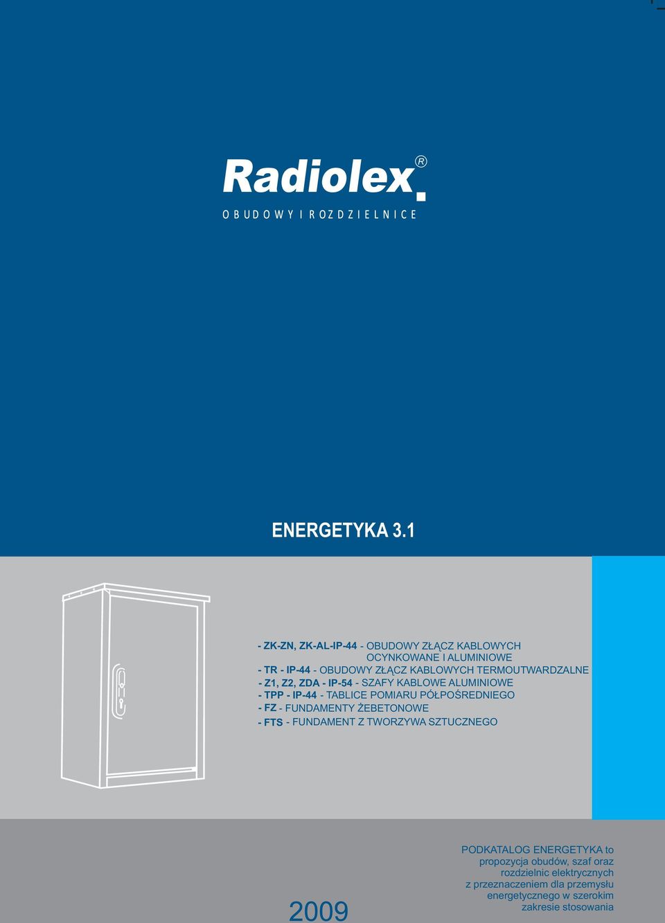 POŒREDNIEGO -FZ- FUNDAMENTY EBETONOWE - FTS - FUNDAMENT Z TWORZYWA SZTUCZNEGO PODKATALOG ENERGETYKA to