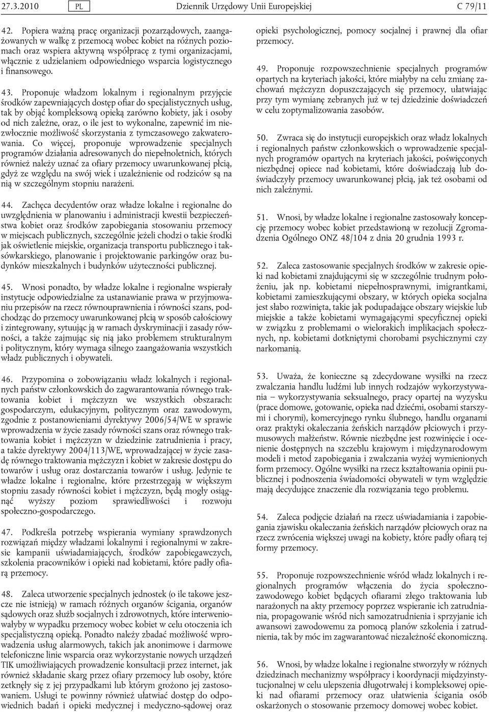 odpowiedniego wsparcia logistycznego i finansowego. 43.