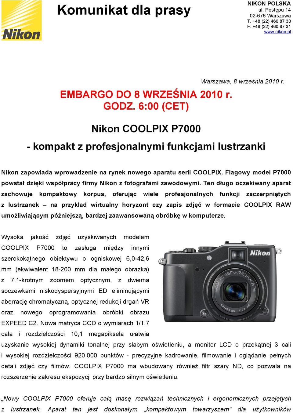 Flagowy model P7000 powstał dięki współpracy firmy Nikon fotografami awodowymi.