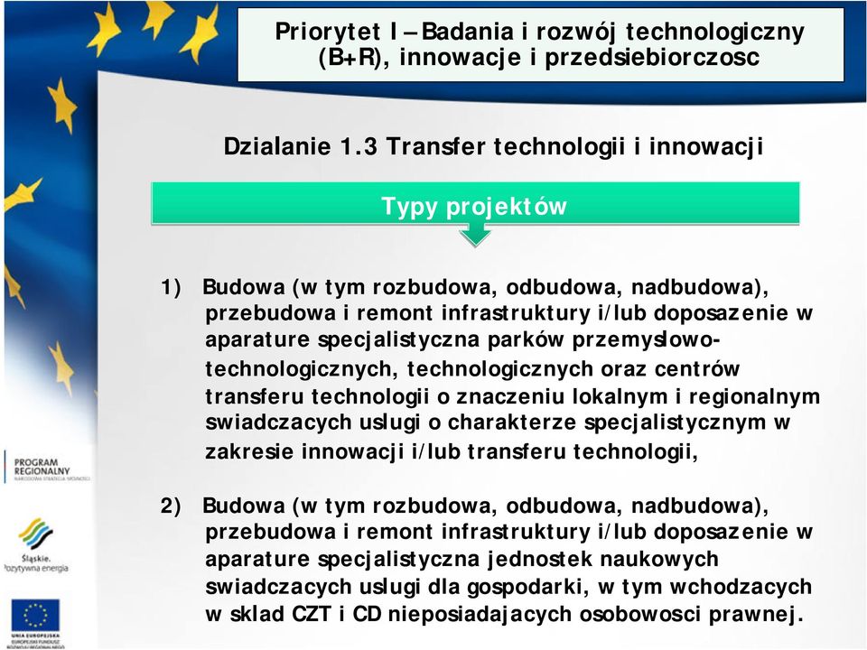 przemyslowotechnologicznych, technologicznych oraz centrów transferu technologii o znaczeniu lokalnym i regionalnym swiadczacych uslugi o charakterze specjalistycznym w zakresie innowacji