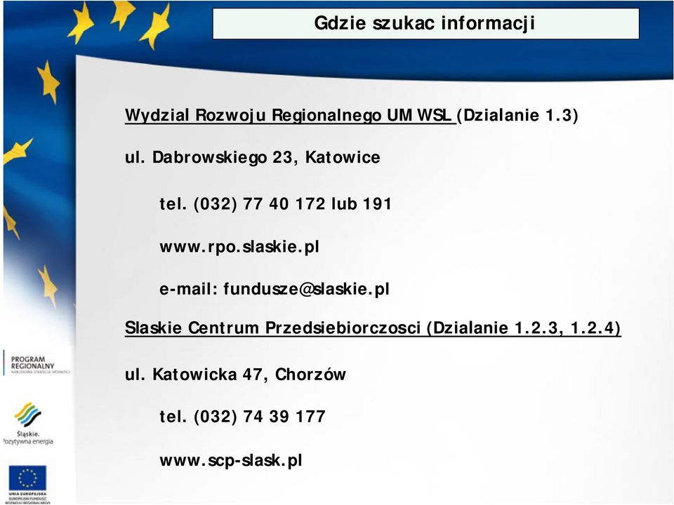 slaskie.pl e-mail: fundusze@slaskie.