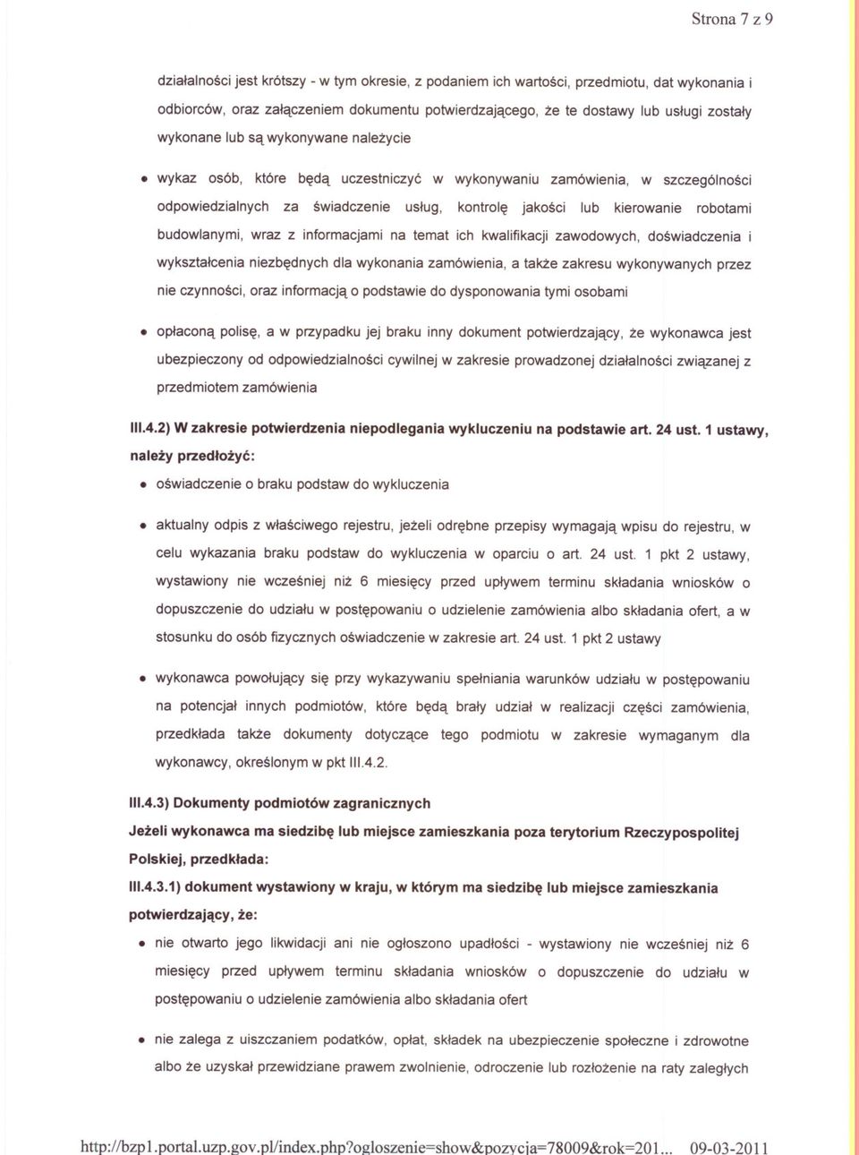 uslugi zostaly wykonane lub sa wykonywane nalezycie wykaz osób, które beda uczestniczyc w wykonywaniu zamówienia, w szczególnosci odpowiedzialnych za swiadczenie uslug, kontrole jakosci lub