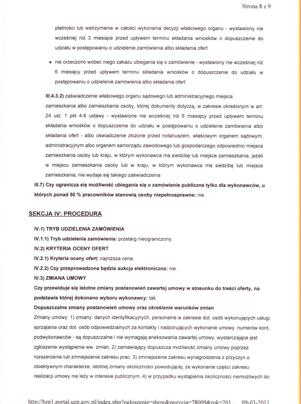skladania wniosków o dopuszczenie do udzialu w postepowaniu o udzielenie zamówienia albo skladania ofert nie orzeczono wobec niego zakazu ubiegania sie o zamówienie - wystawiony nie wczesniej niz 6