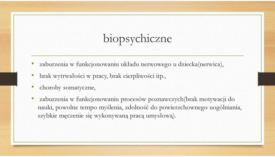 , choroby somatyczne, zaburzenia w funkcjonowaniu procesów poznawczych(brak