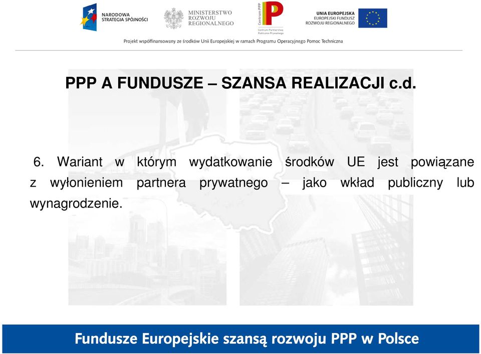 jest powiązane z wyłonieniem partnera