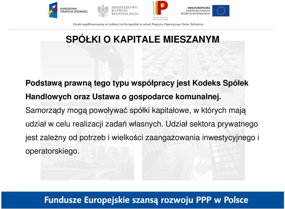 Samorządy mogą powoływać spółki kapitałowe, w których mają udział w celu realizacji