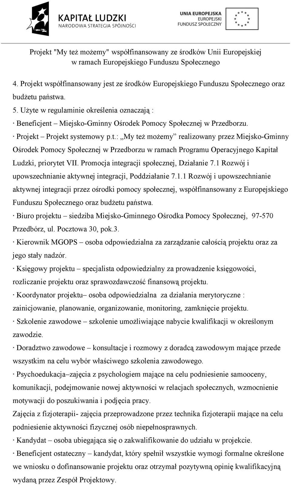 Promocja integracji społecznej, Działanie 7.1 