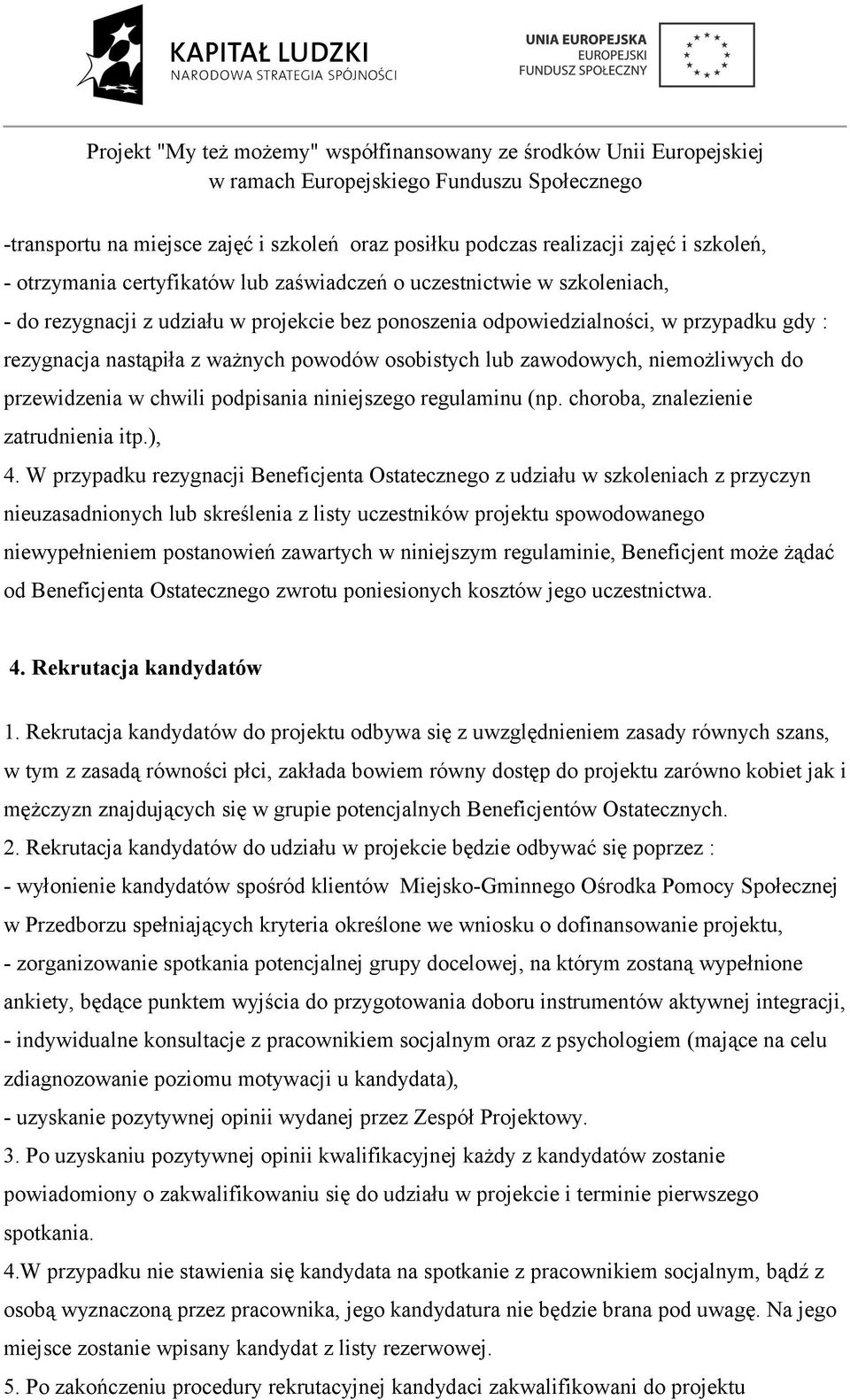 choroba, znalezienie zatrudnienia itp.), 4.