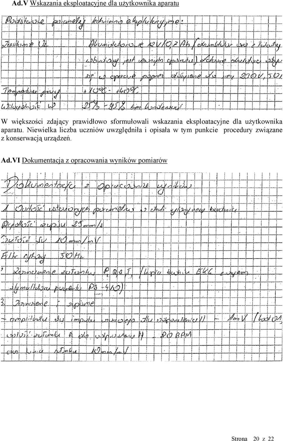 Niewielka liczba uczniów uwzględniła i opisała w tym punkcie procedury związane