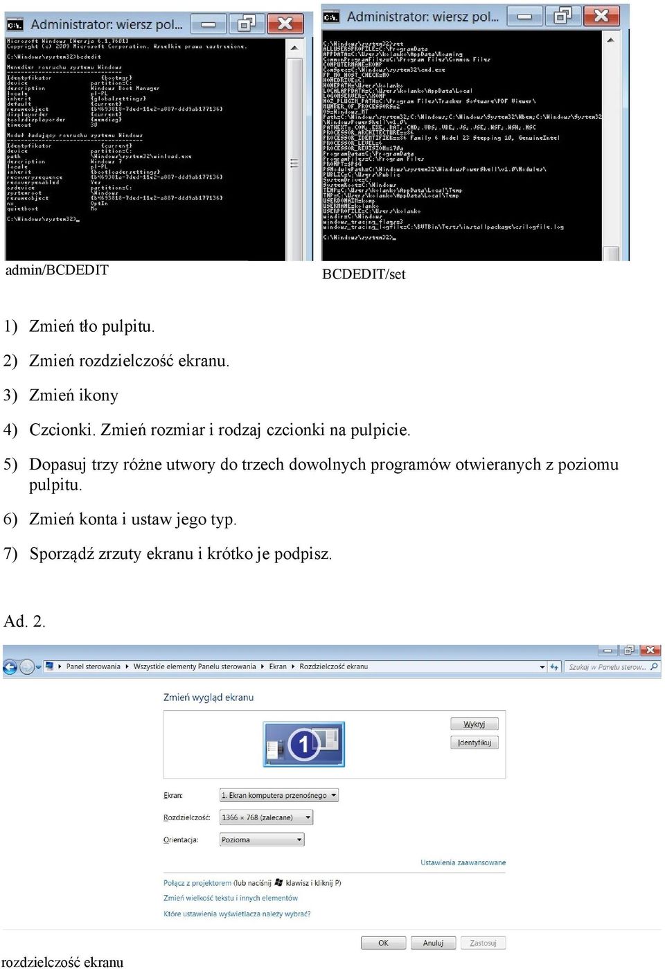 5) Dopasuj trzy różne utwory do trzech dowolnych programów otwieranych z poziomu