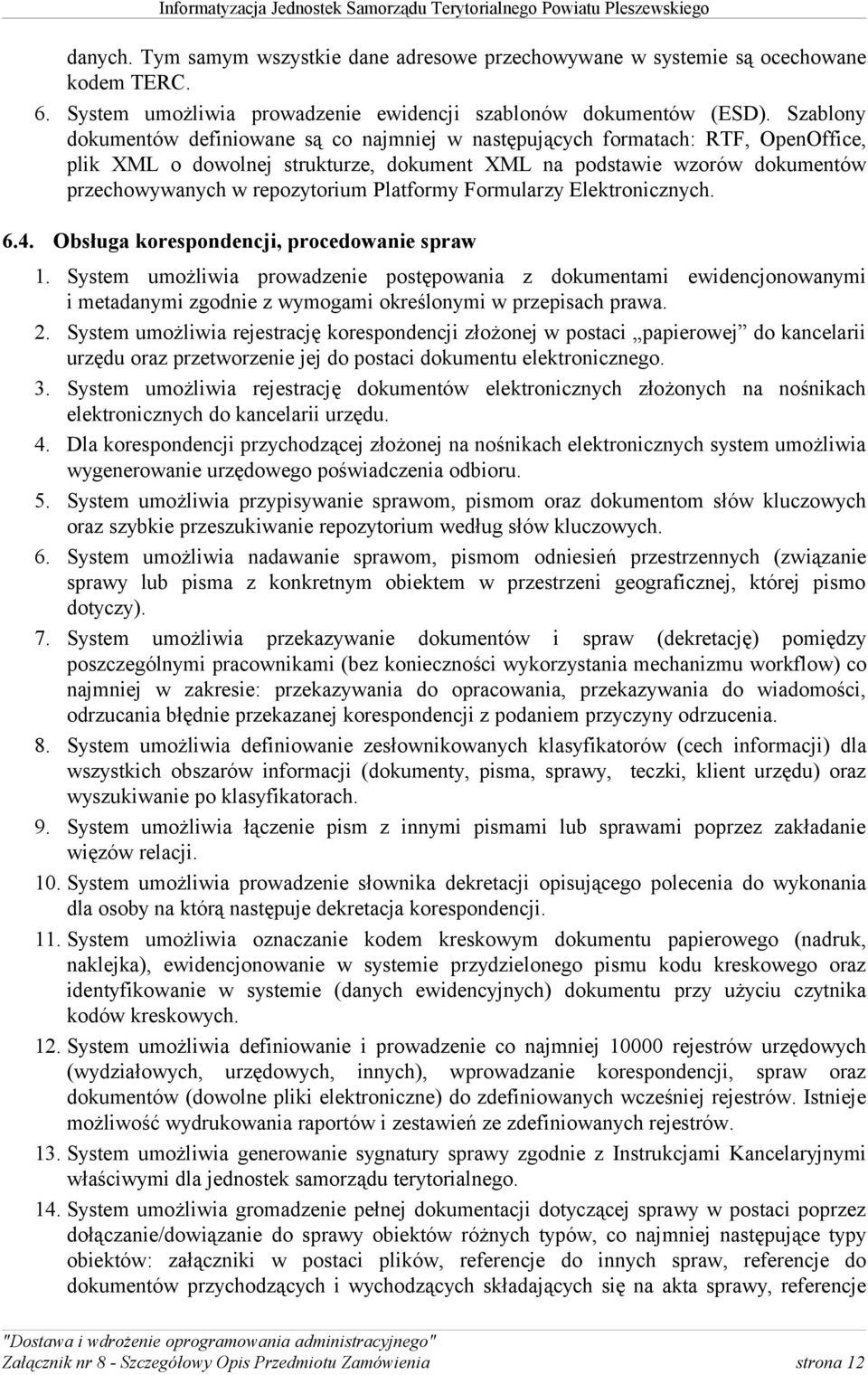 Platformy Formularzy Elektronicznych. 6.4. Obsługa korespondencji, procedowanie spraw 1.