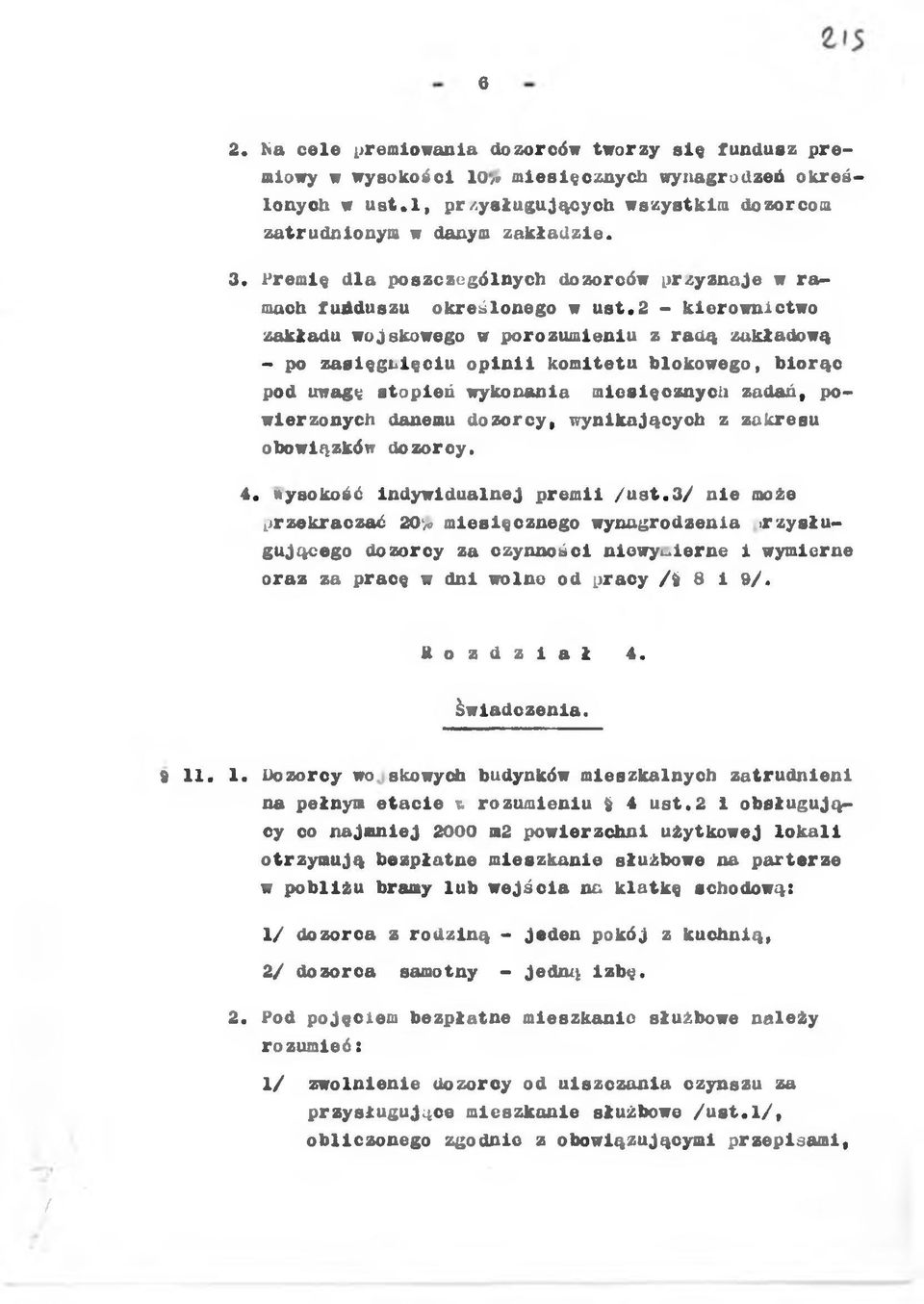 2 - kerownctwo zakładu wojskowego w porozumenu z radą zakładową - po za sęgn ęcu o p n komtetu blokowego, borąc pod uwagę stopeń wykonana m esęcznych zadań, powerzonych danemu dozorcy, wynkających z