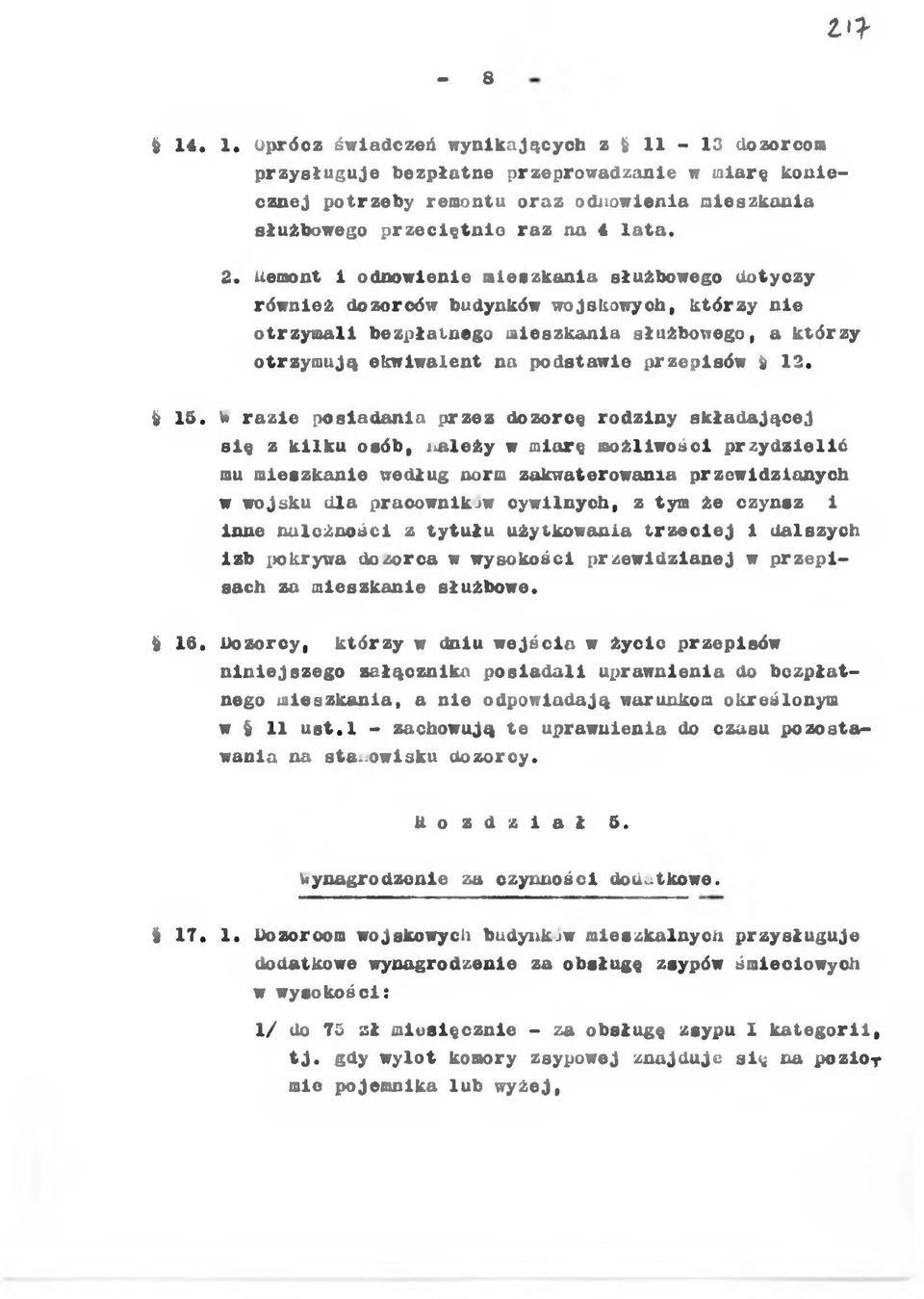 & 15. W r a z e posadana p rzez dozorcę rodzn y skład ającej s ę z k lk u osób, a leży w marę m ożlw ośc p r z y d z e lć mu meszkane według norm zakwaterowana przewdzanych w wojsku dla pracownków