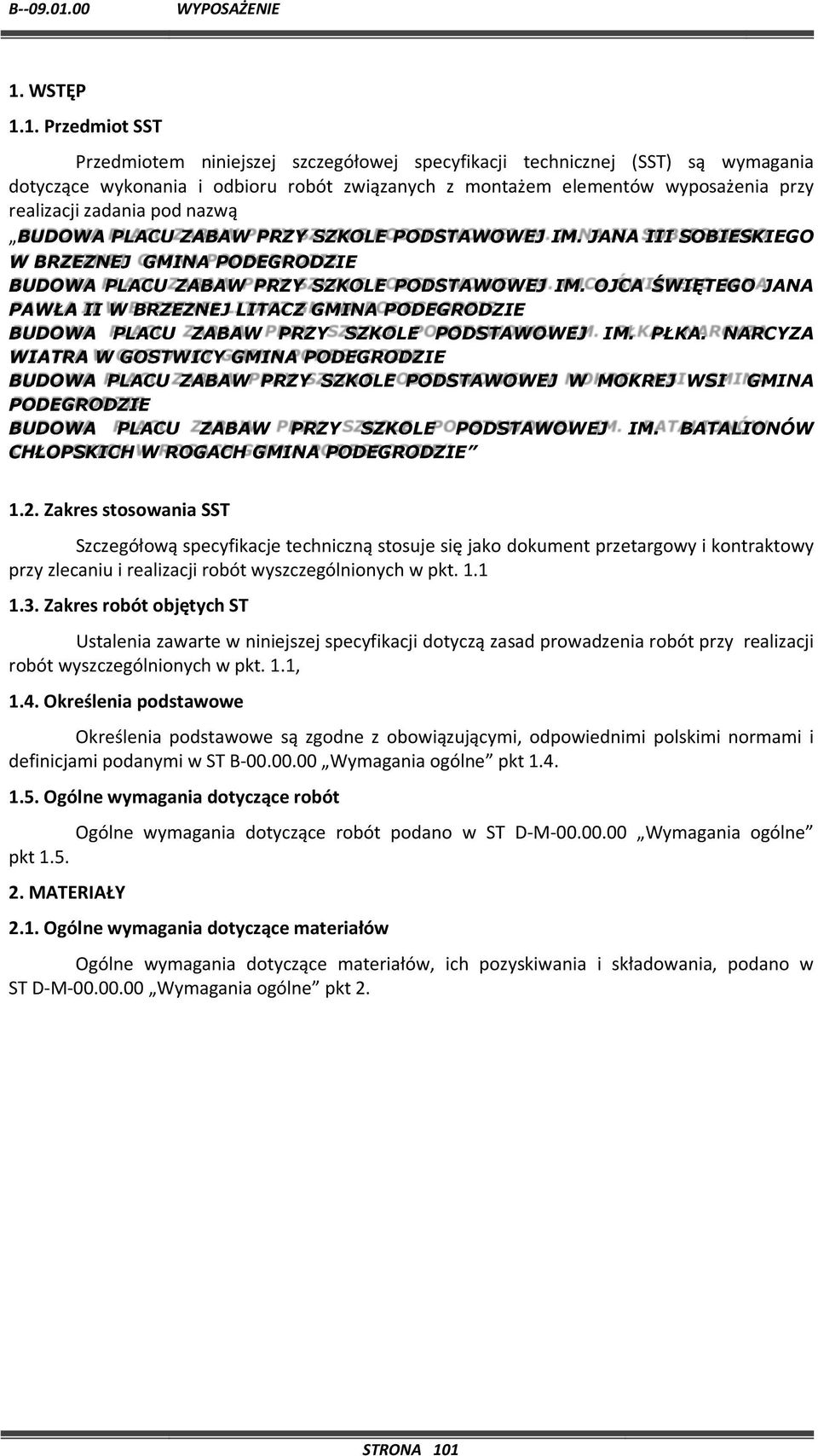 OJCA ŚWIĘTEGO JANA PAWŁA II W BRZEZNEJ LITACZ GMINA PODEGRODZIE BUDOWA PLACU ZABAW PRZY SZKOLE PODSTAWOWEJ IM. PŁKA.
