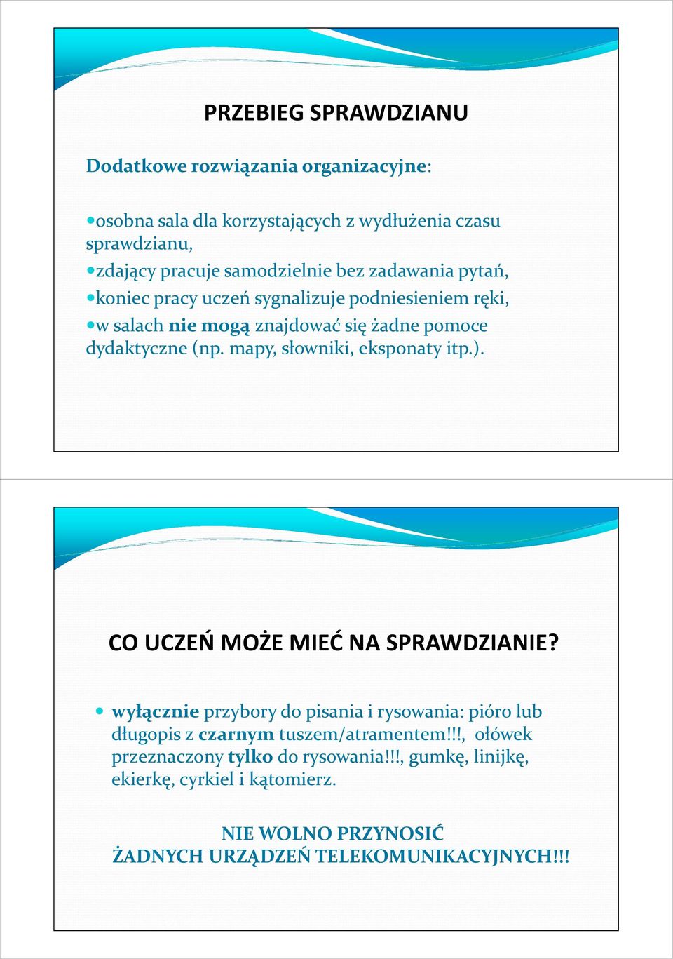 mapy, słowniki, eksponaty itp.). CO UCZEŃ MOŻE MIEĆ NA SPRAWDZIANIE?