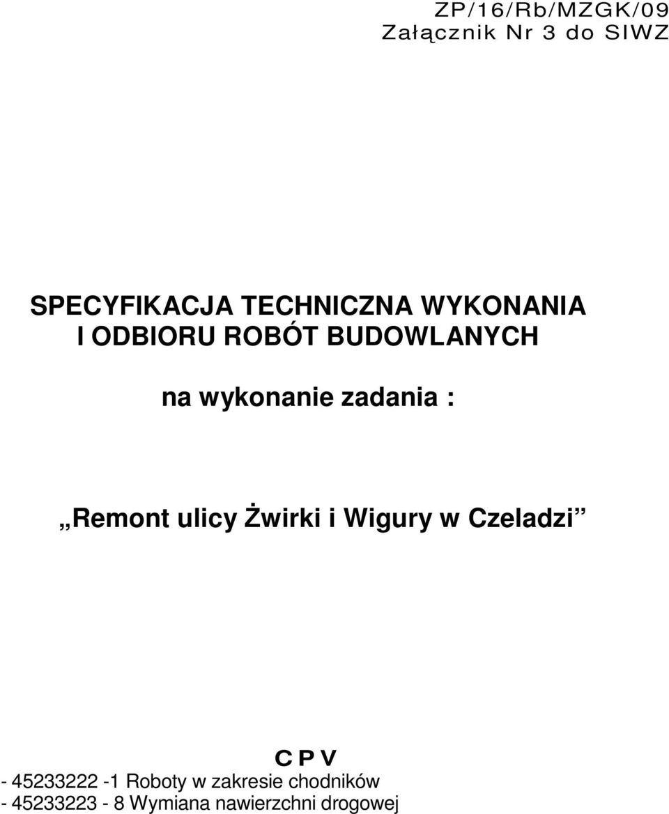 Remont ulicy świrki i Wigury w Czeladzi C P V - 45233222-1