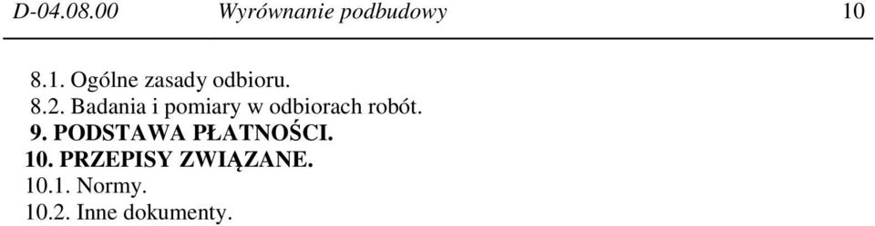 Badania i pomiary w odbiorach robót. 9.