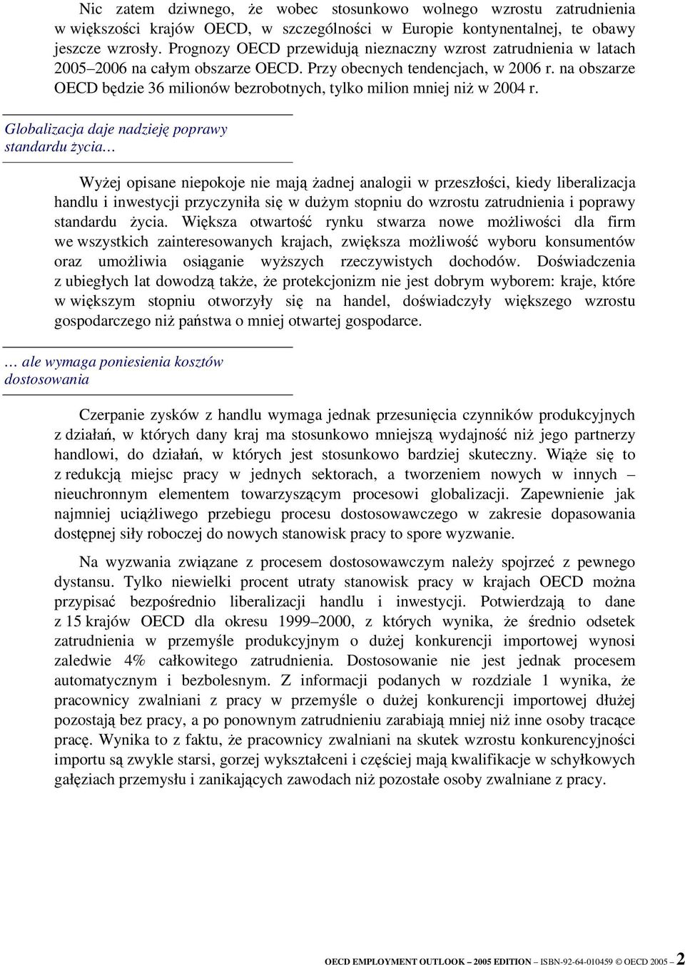 na obszarze OECD bdzie 36 milionów bezrobotnych, tylko milion mniej ni w 2004 r.