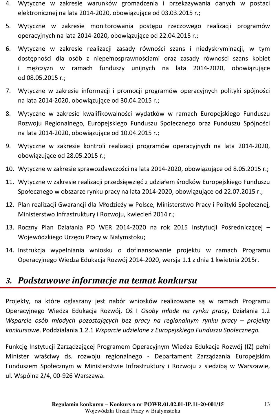 Wytyczne w zakresie realizacji zasady równości szans i niedyskryminacji, w tym dostępności dla osób z niepełnosprawnościami oraz zasady równości szans kobiet i mężczyzn w ramach funduszy unijnych na