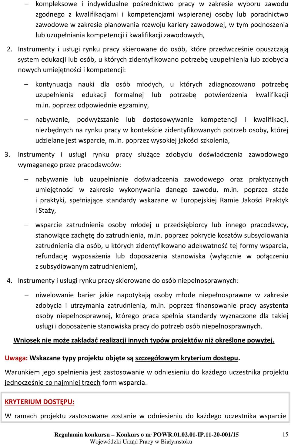 Instrumenty i usługi rynku pracy skierowane do osób, które przedwcześnie opuszczają system edukacji lub osób, u których zidentyfikowano potrzebę uzupełnienia lub zdobycia nowych umiejętności i