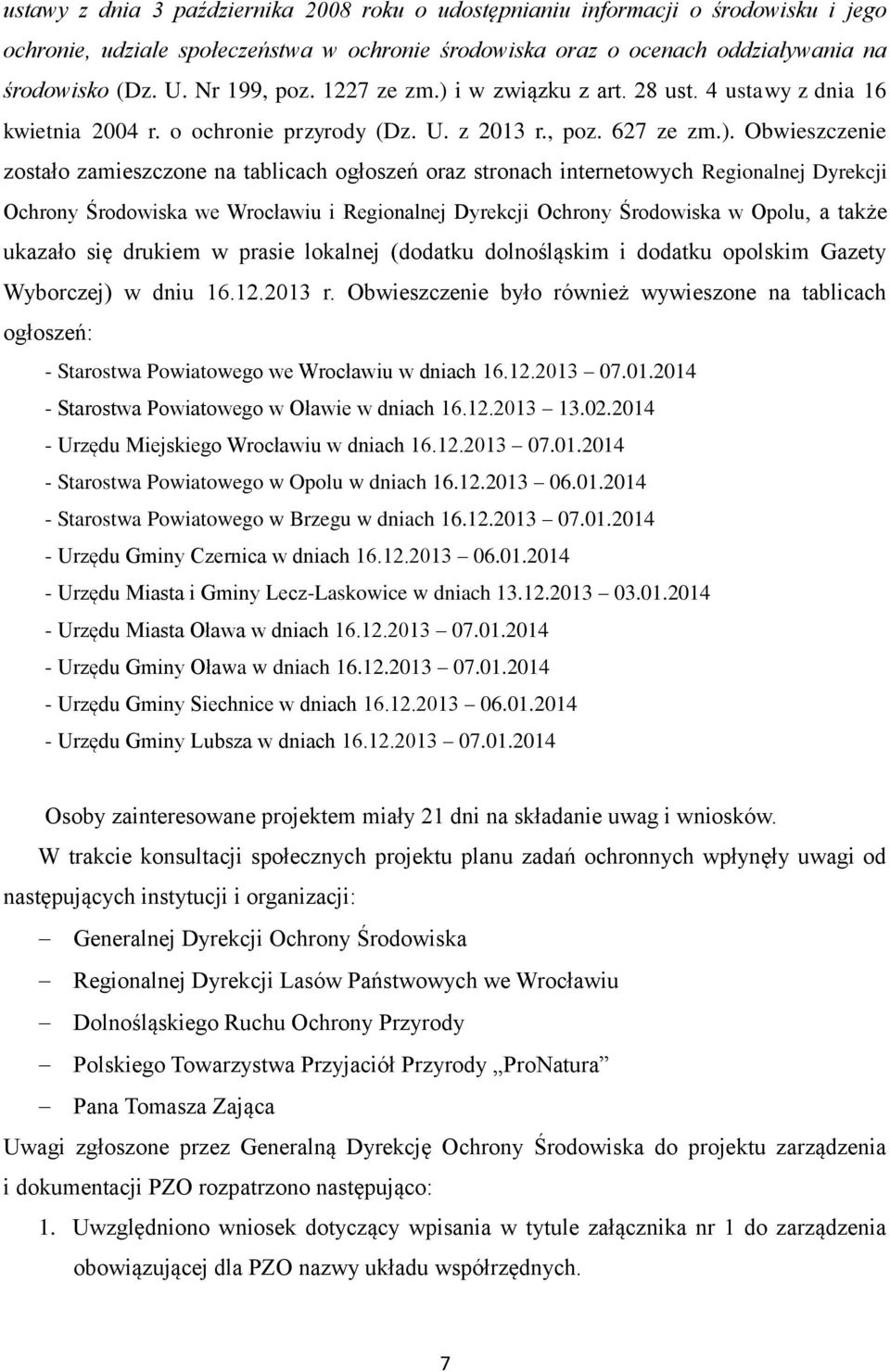 i w związku z art. 28 ust. 4 ustawy z dnia 16 kwietnia 2004 r. o ochronie przyrody (Dz. U. z 2013 r., poz. 627 ze zm.).